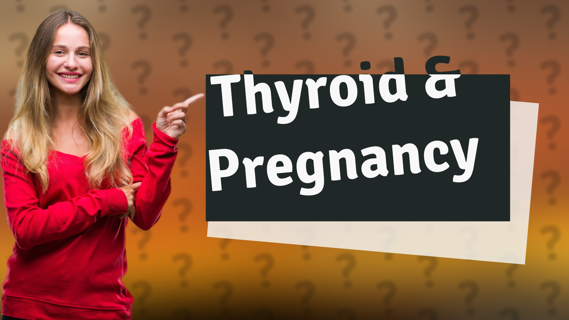 Thyroid & Pregnancy