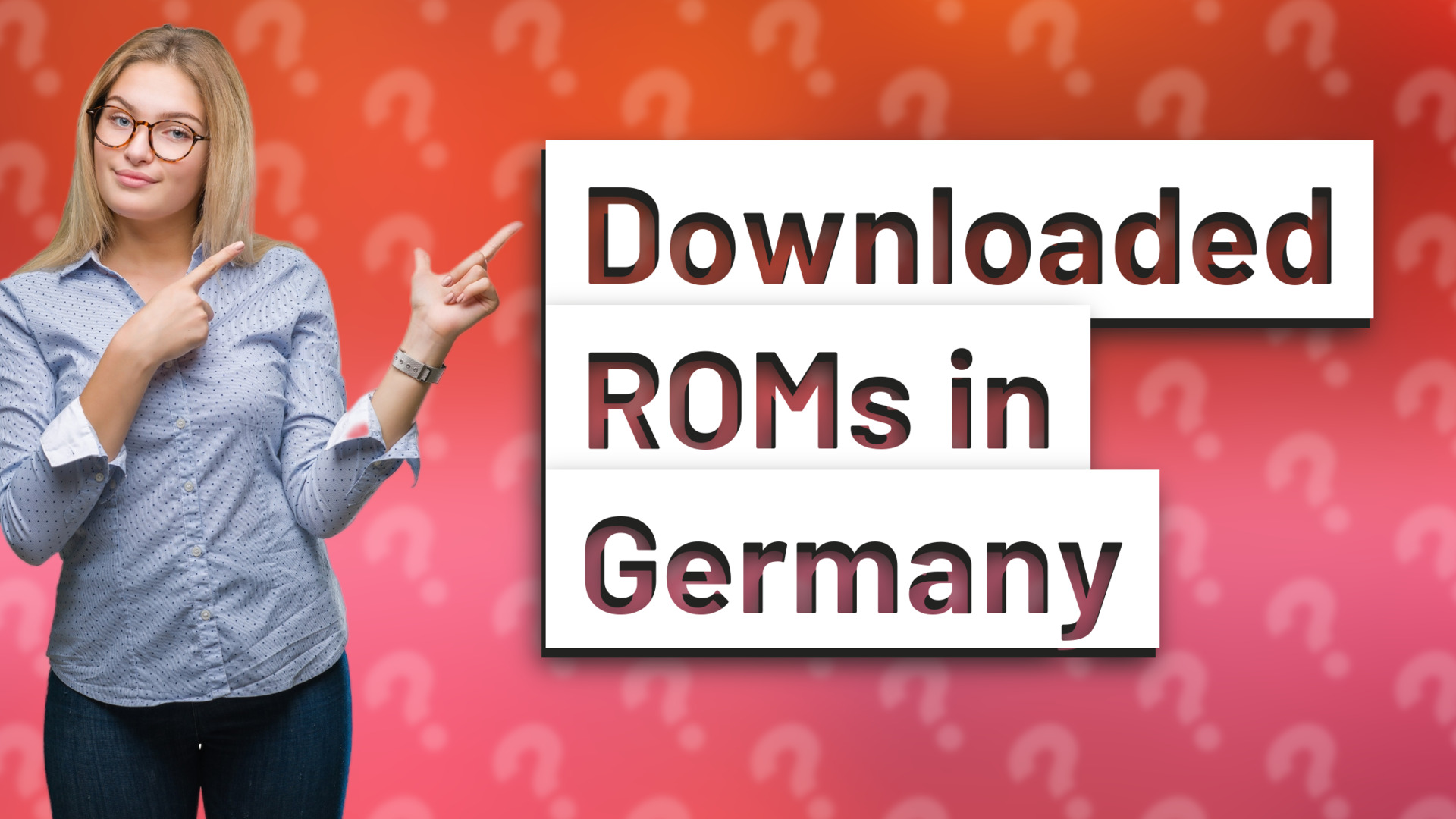 Downloaded ROMs in Germany