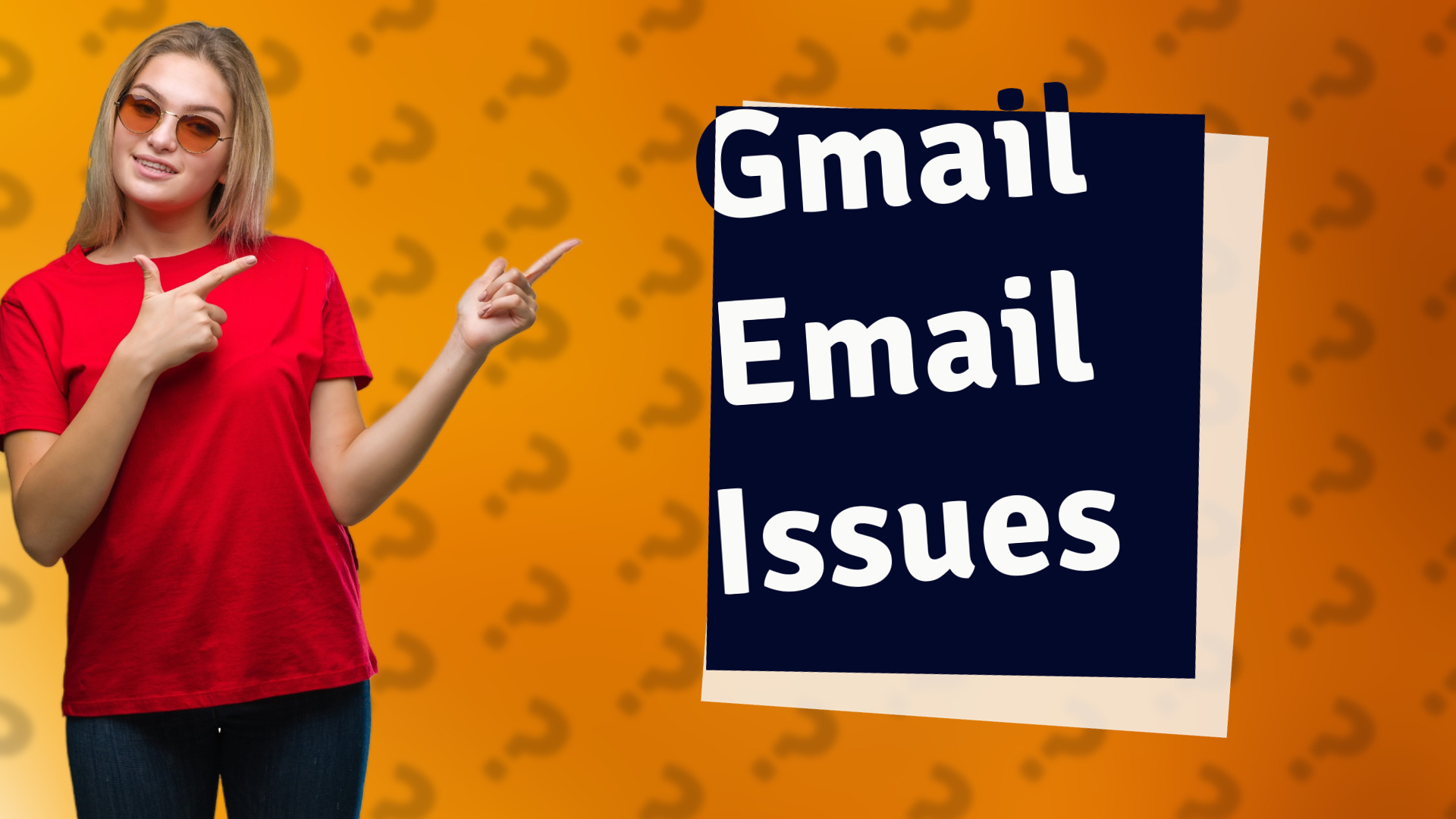 Gmail Email Issues
