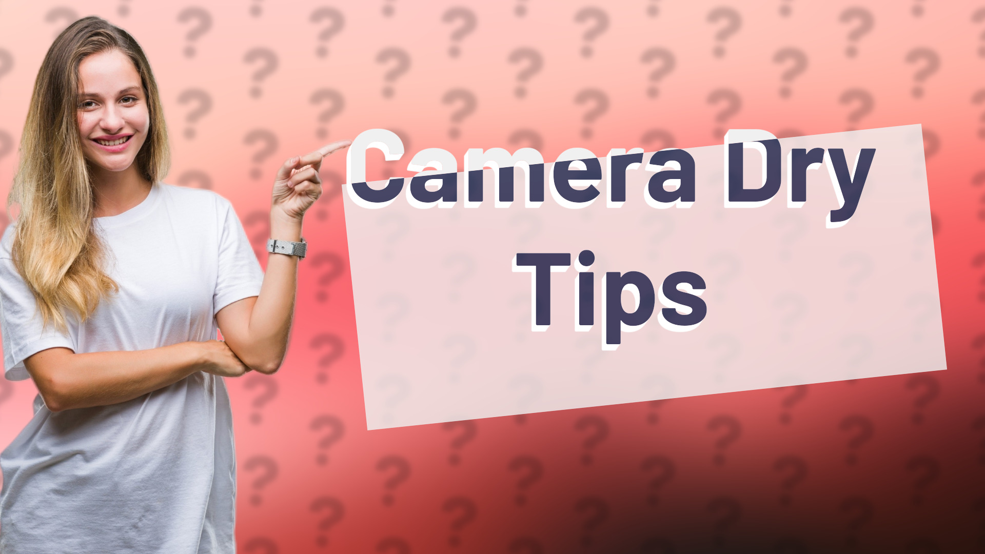 Camera Dry Tips