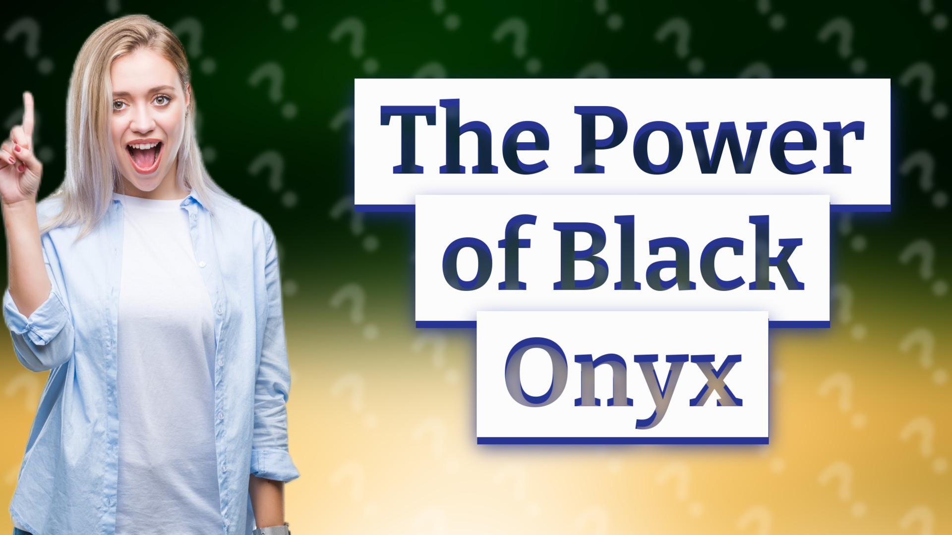 The Power of Black Onyx