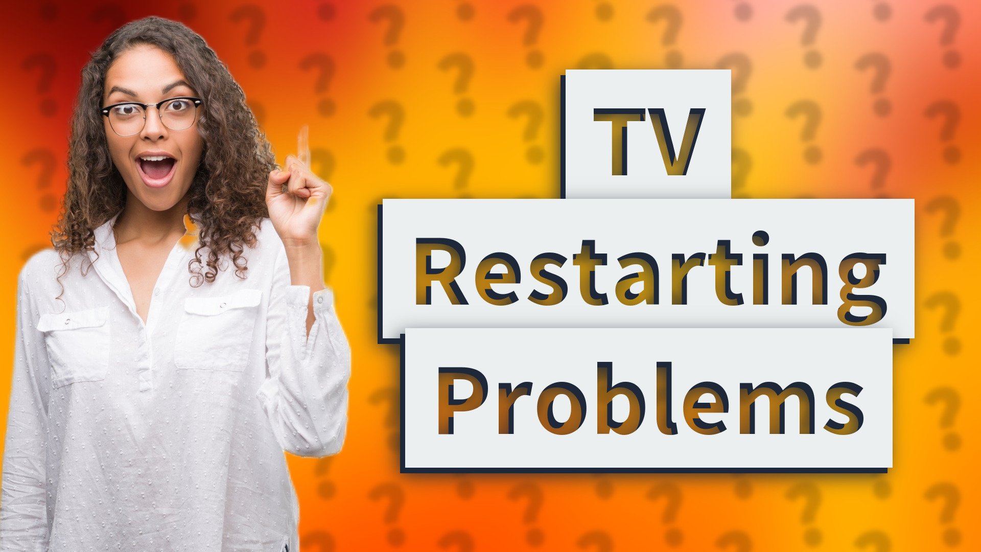 TV Restarting Problems