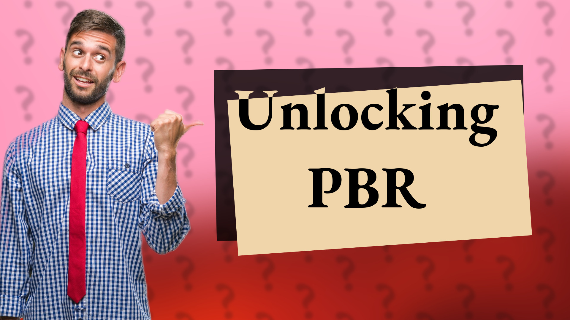 Unlocking PBR