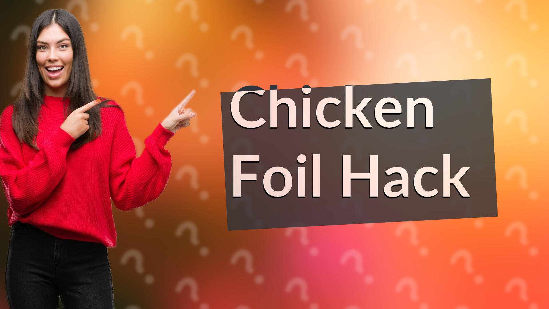 Chicken Foil Hack