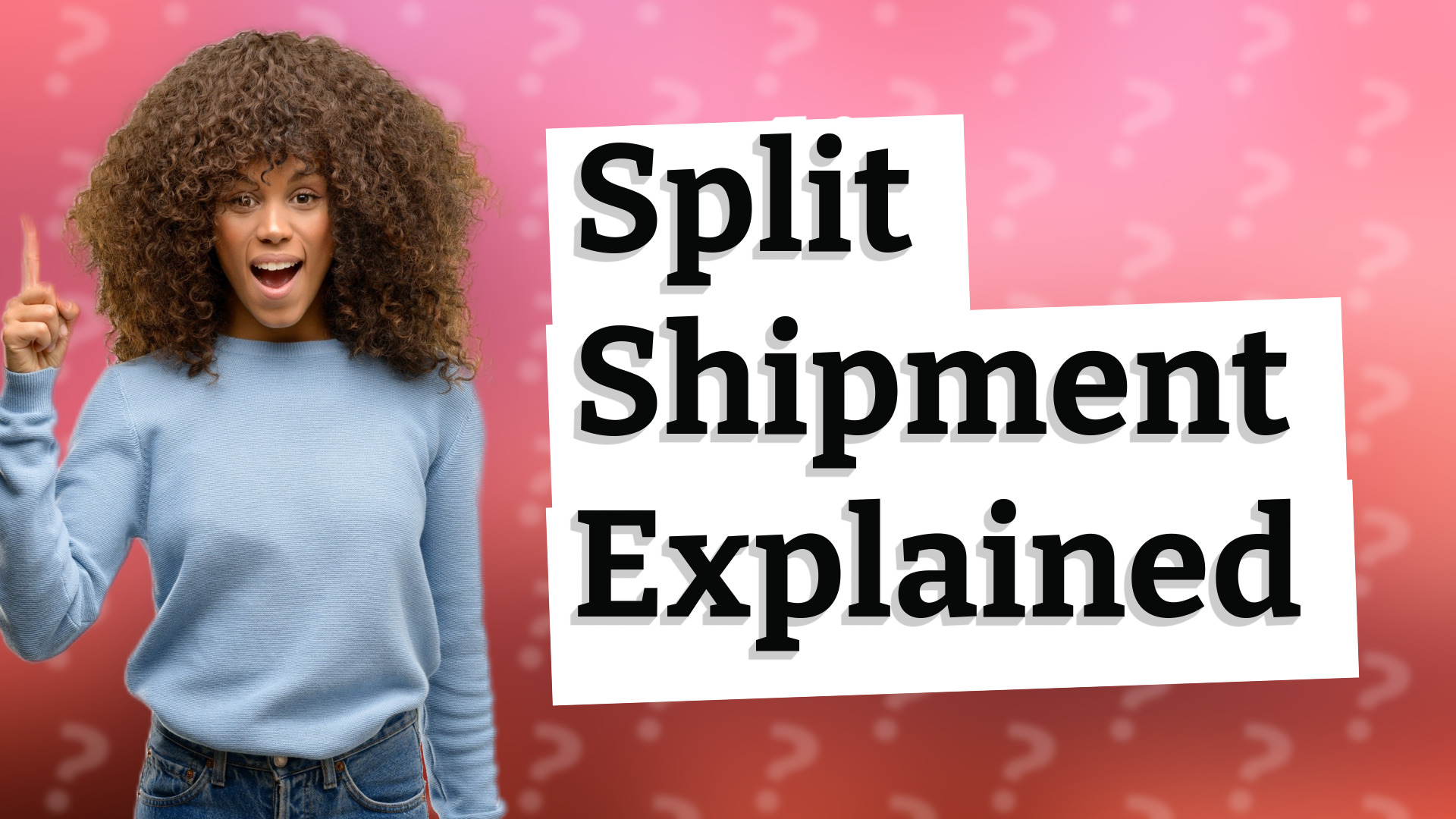 Split Shipment Explained