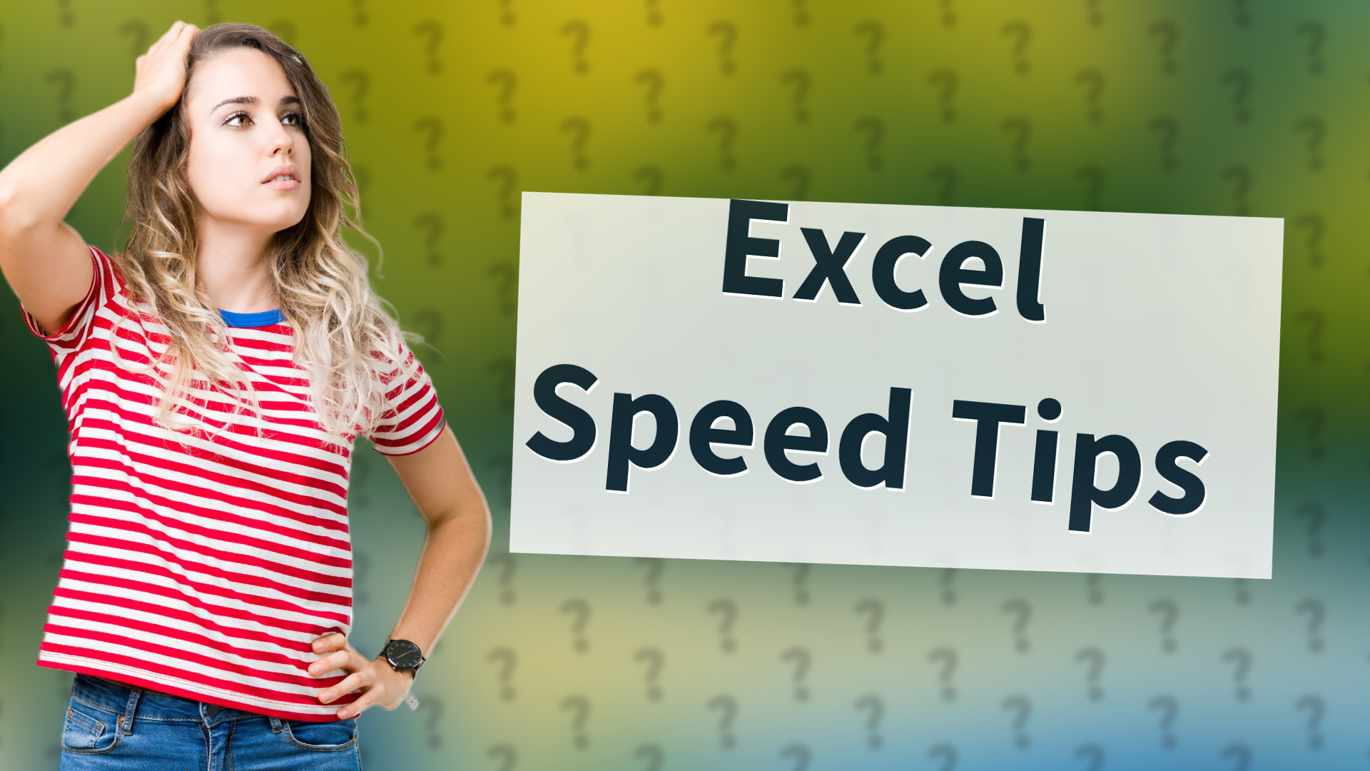 Excel Speed Tips