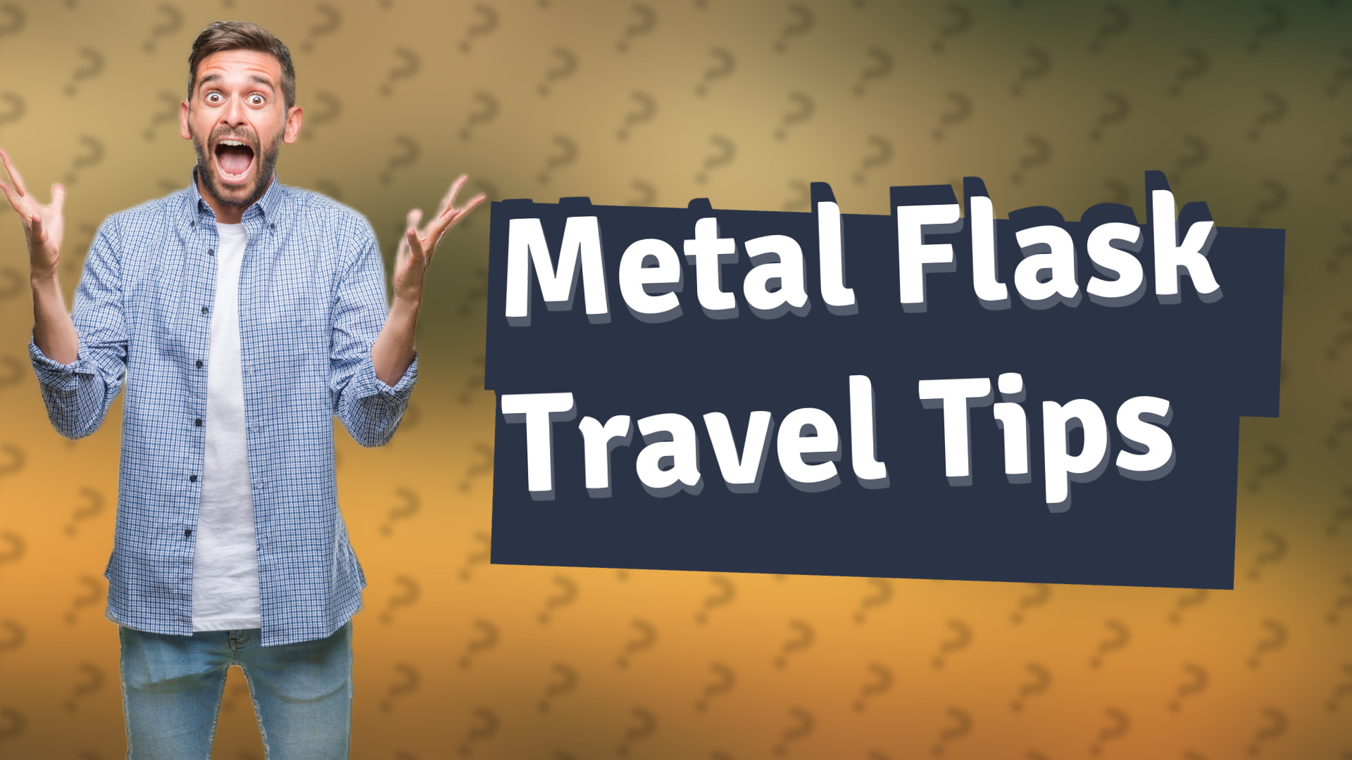 Metal Flask Travel Tips