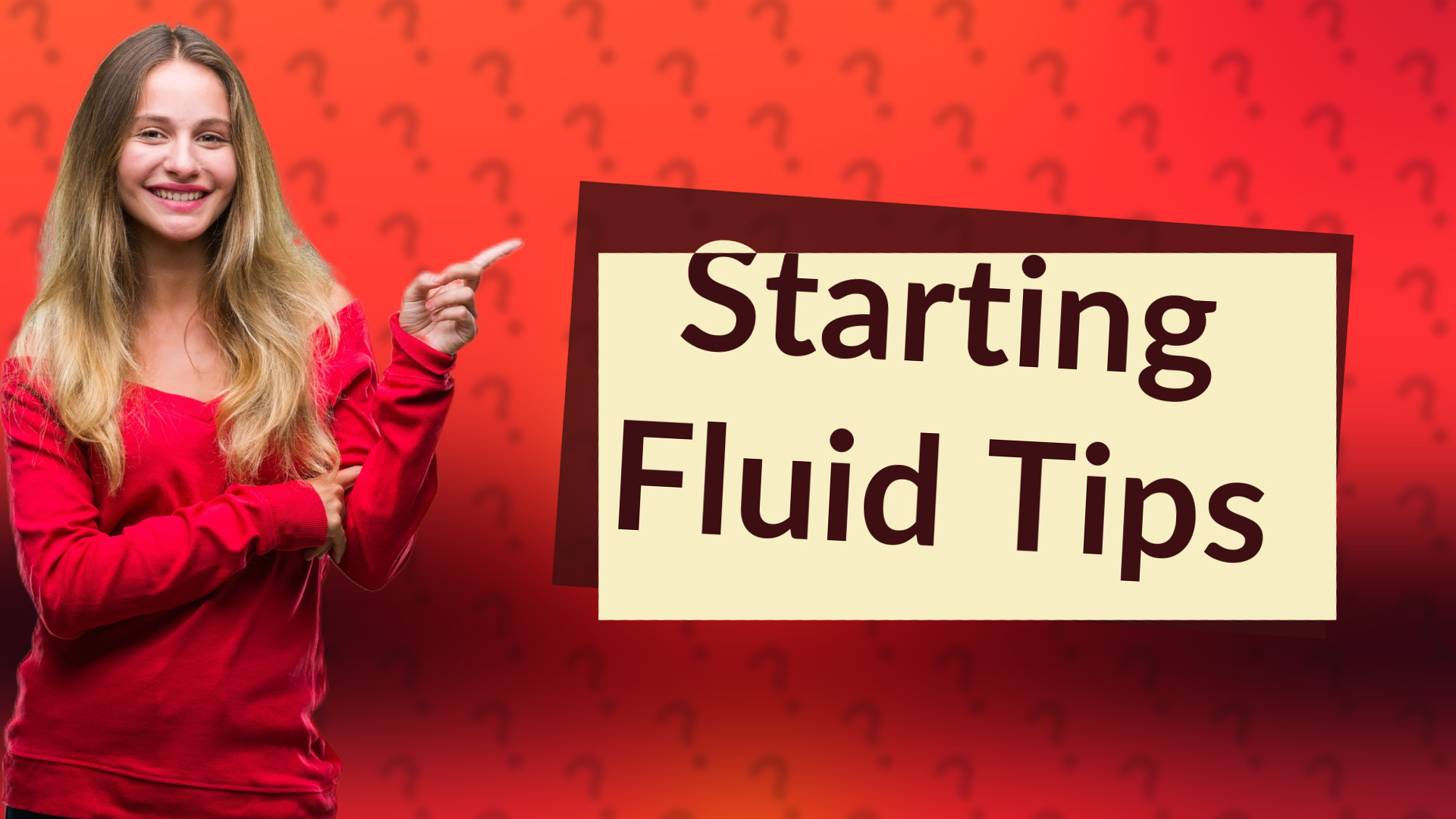 Starting Fluid Tips