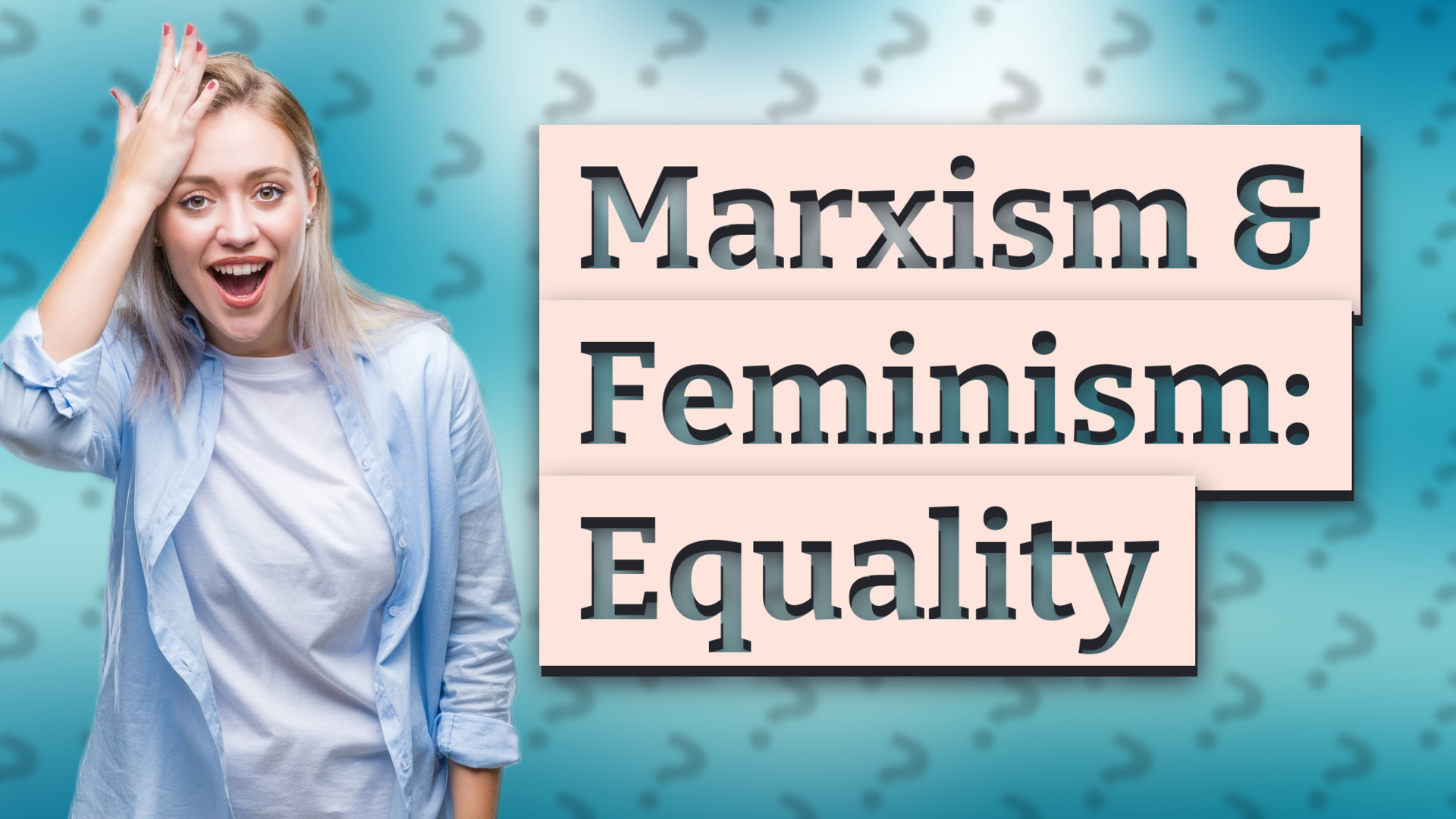 Marxism & Feminism: Equality