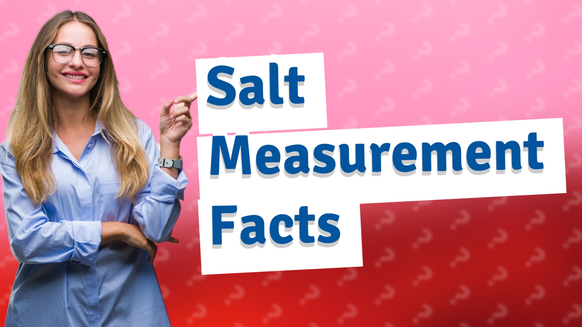 Salt Measurement Facts