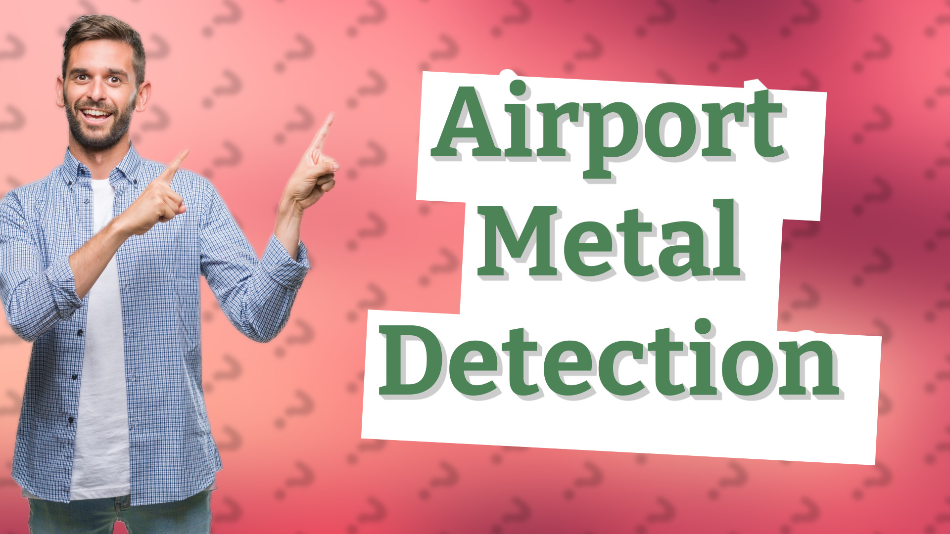 Airport Metal Detection