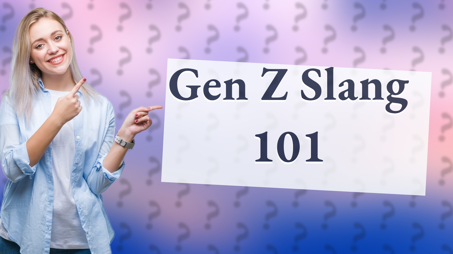Gen Z Slang 101