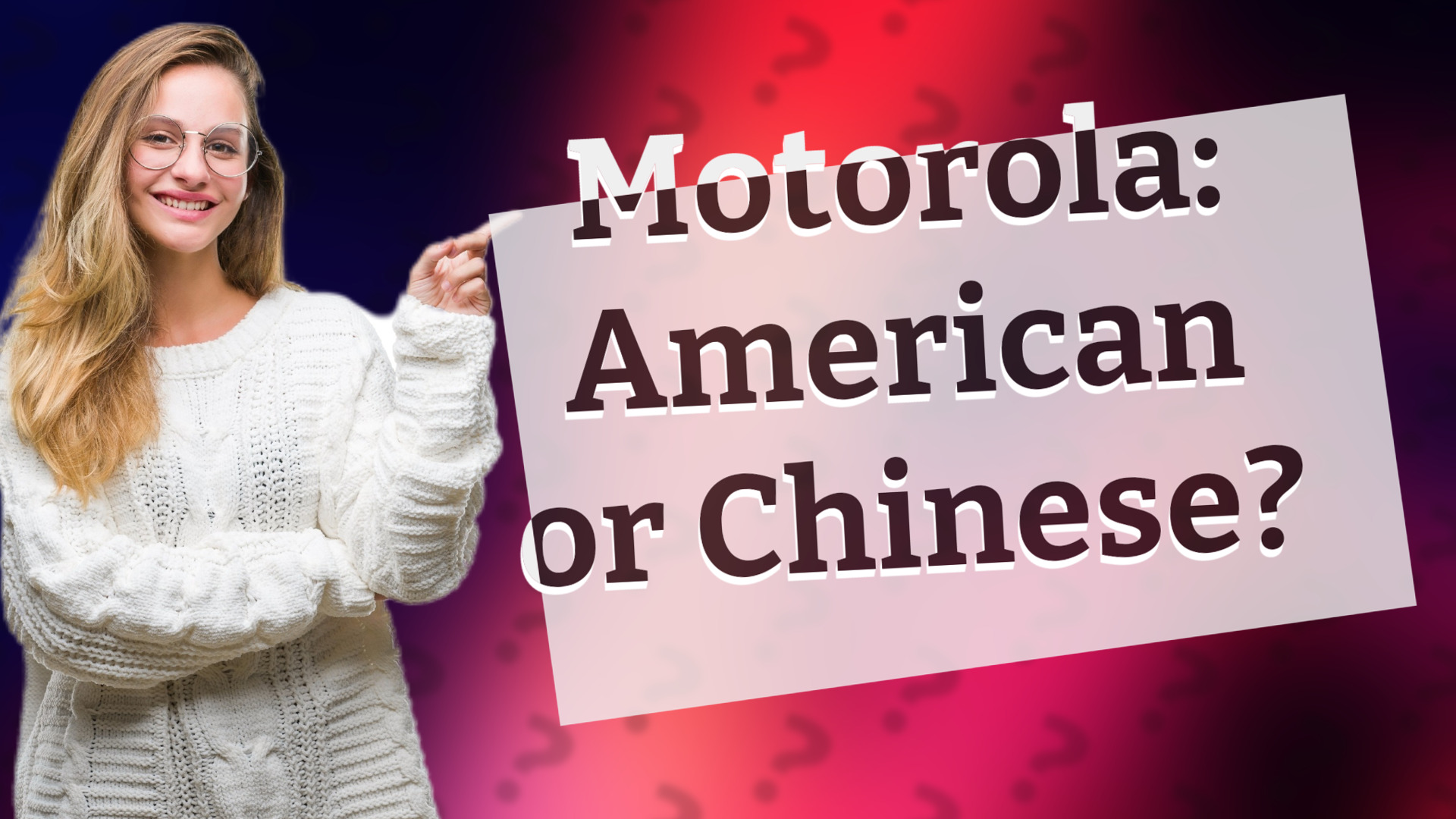 Motorola: American or Chinese?