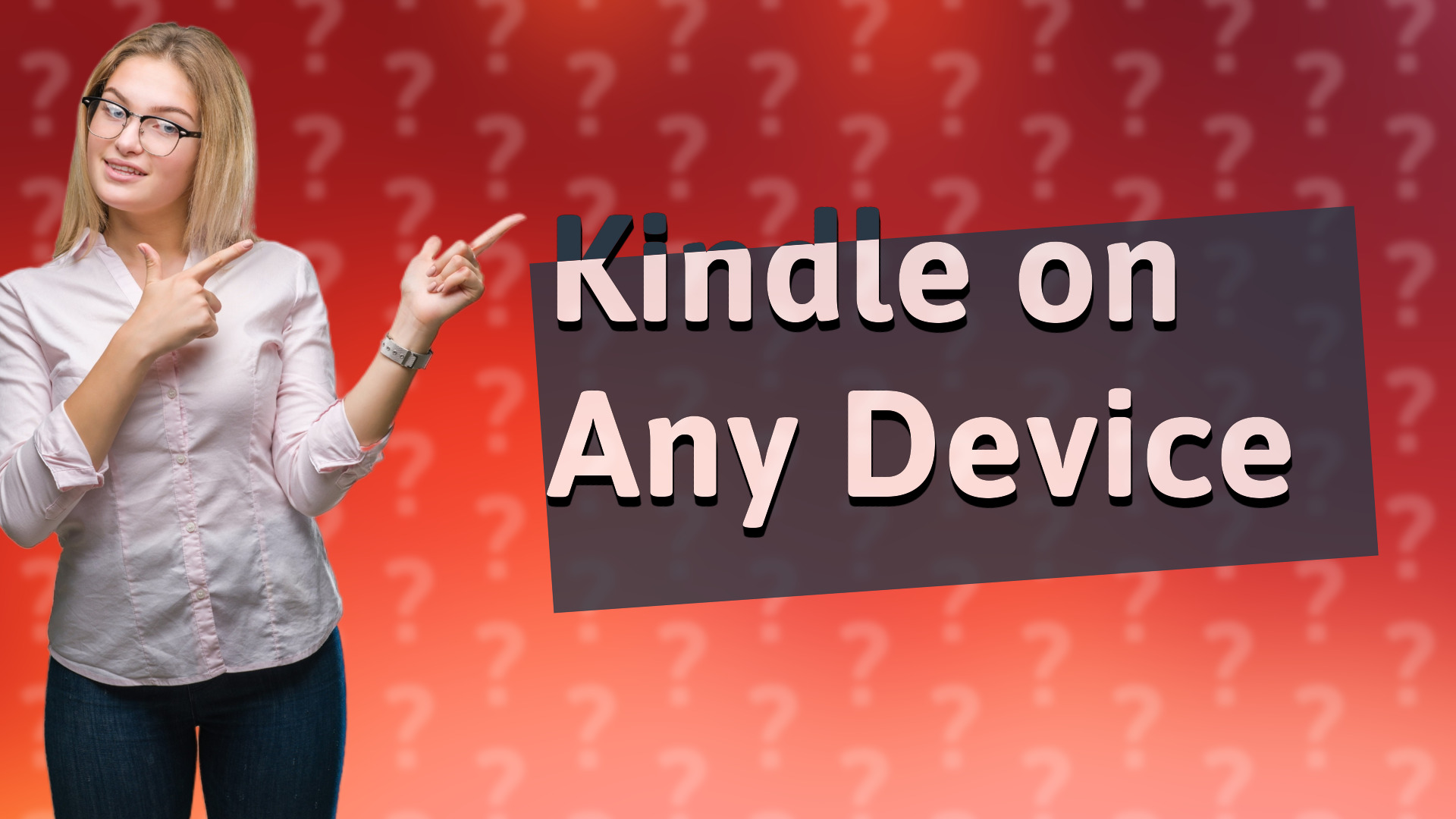 Kindle on Any Device
