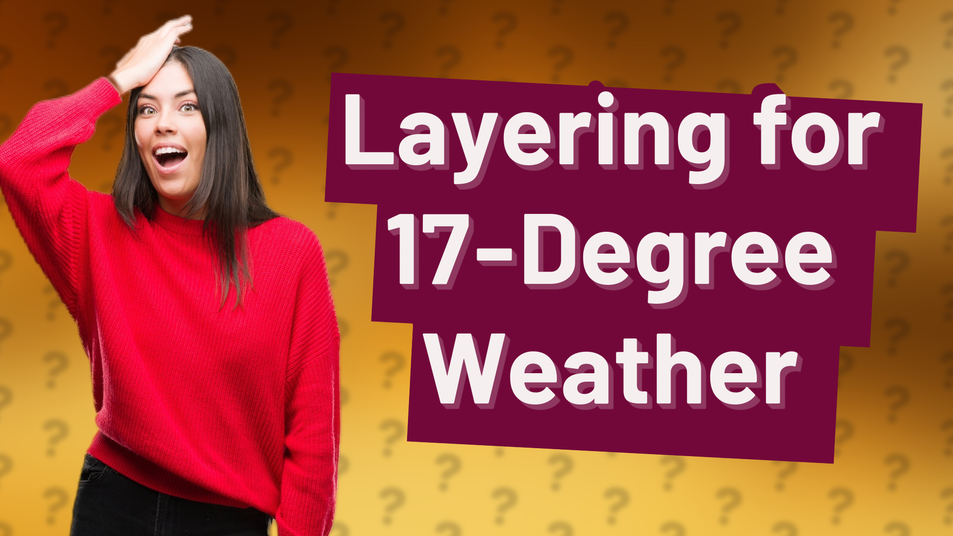 Layering for 17-Degree Weather