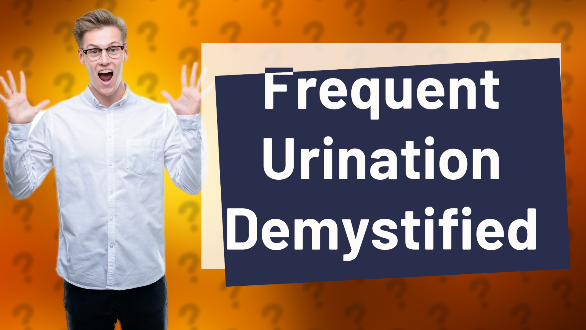 Frequent Urination Demystified