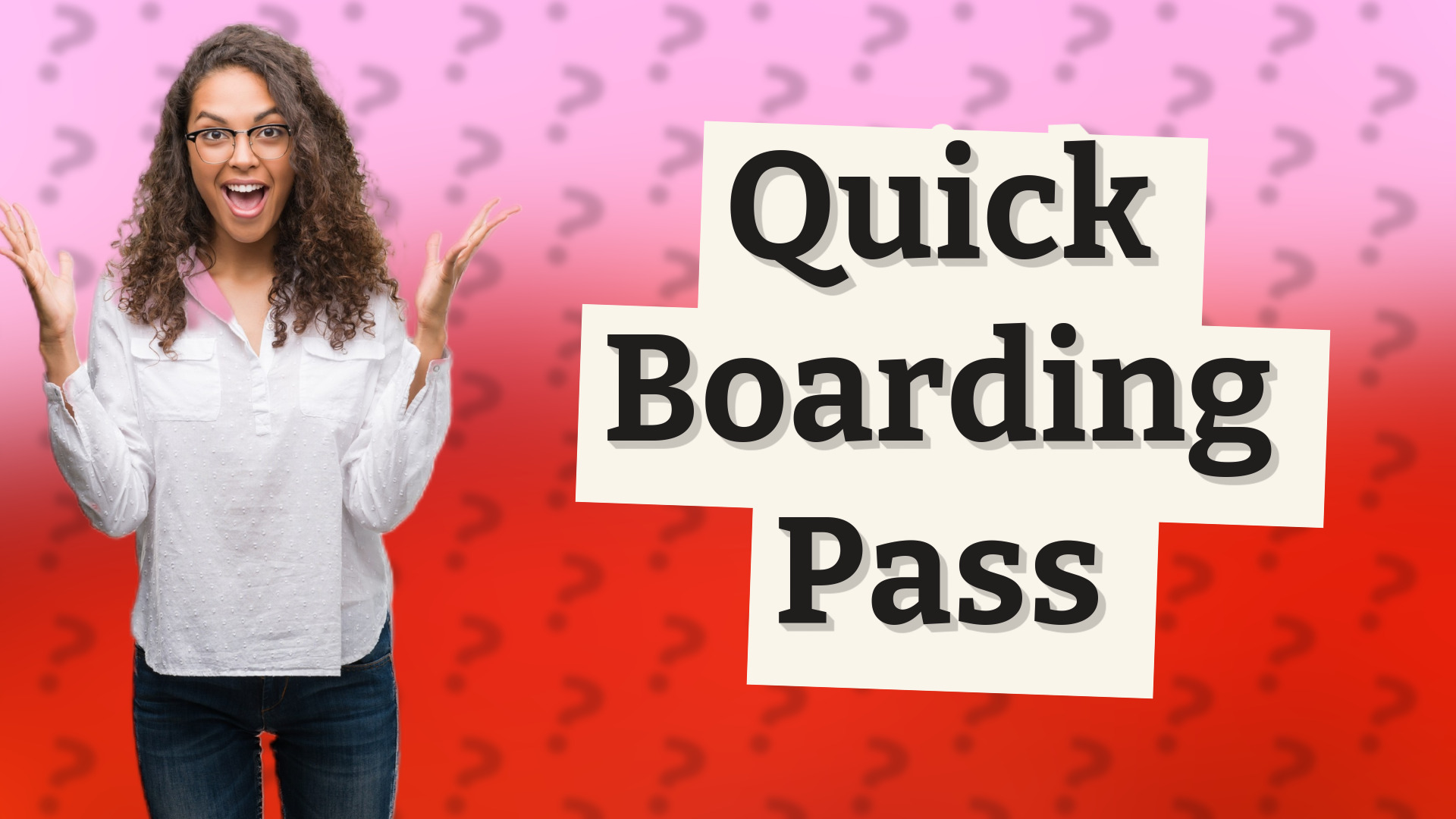 Quick Boarding Pass