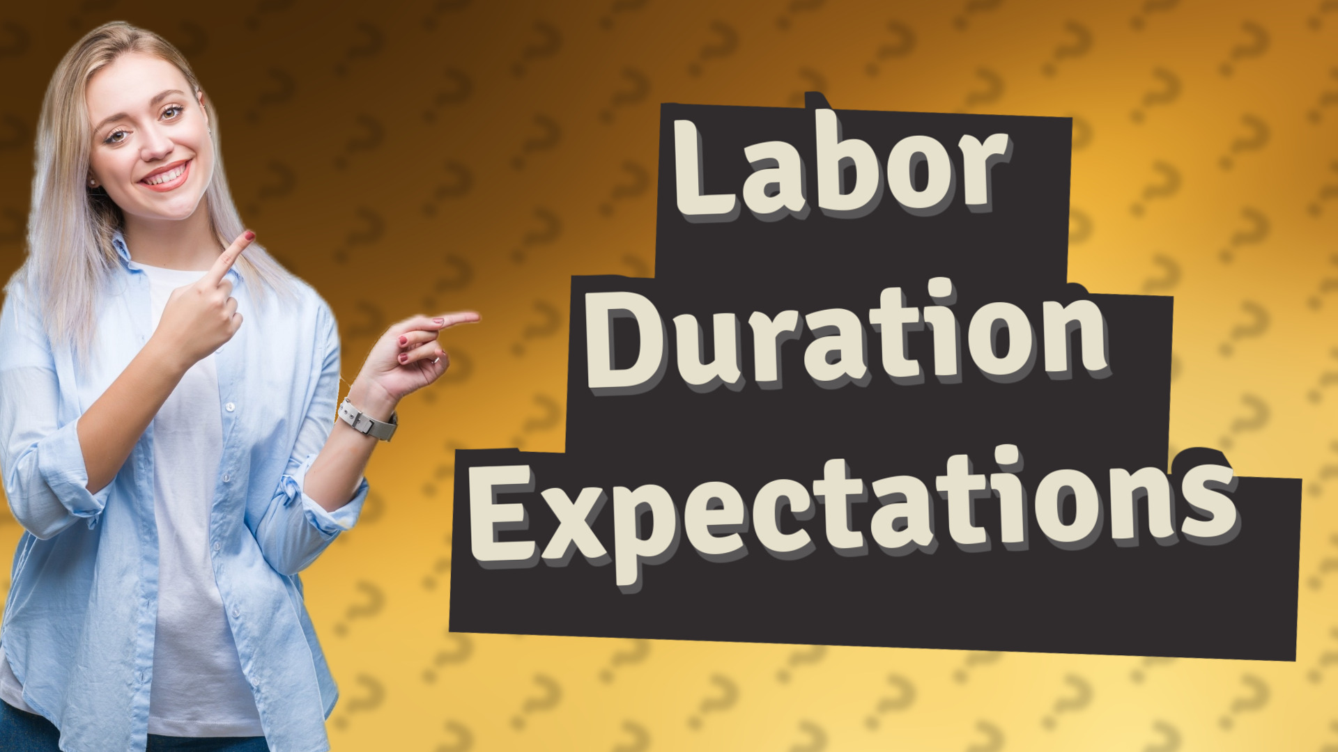 Labor Duration Expectations