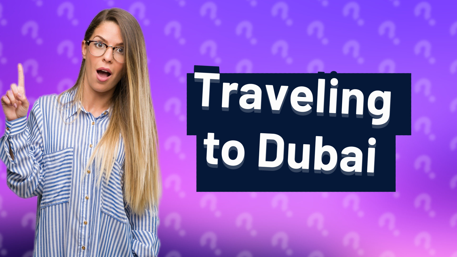Traveling to Dubai