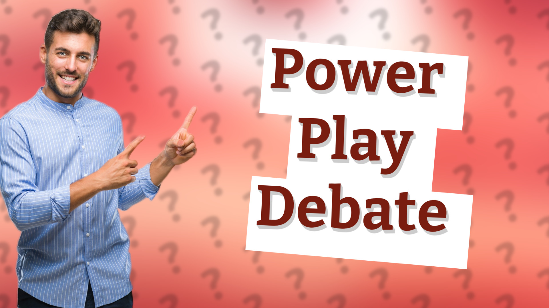 Power Play Debate