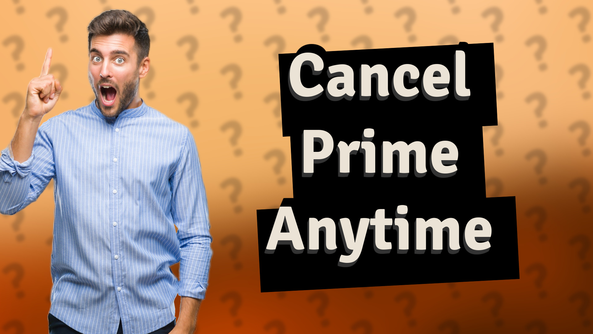 Cancel Prime Anytime