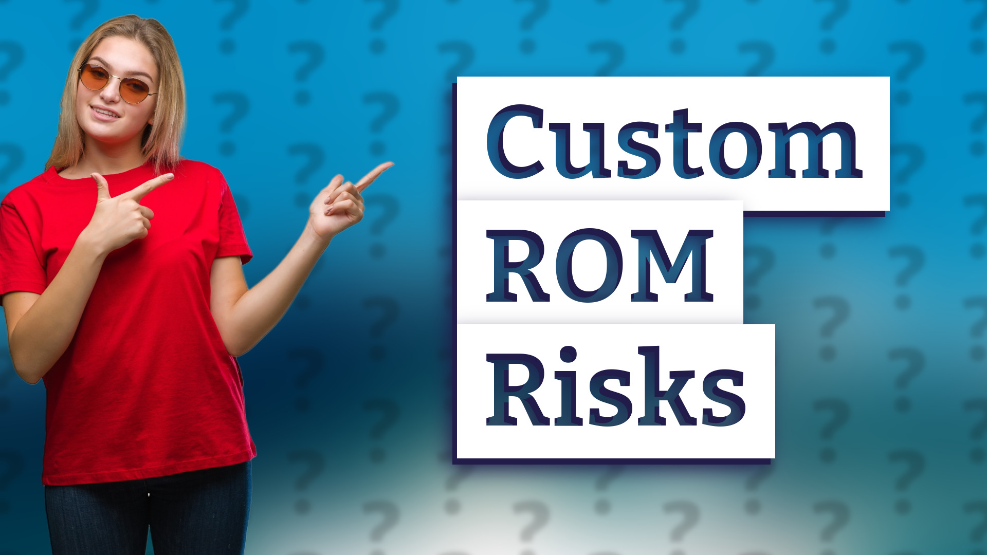 Custom ROM Risks