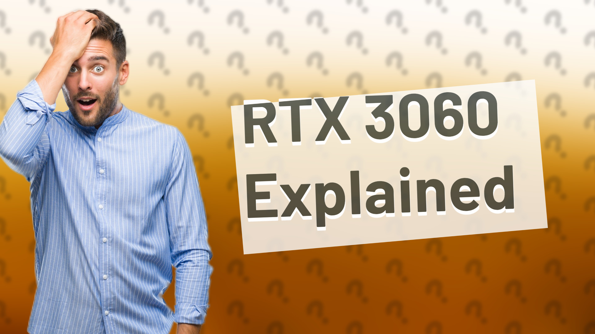 RTX 3060 Explained