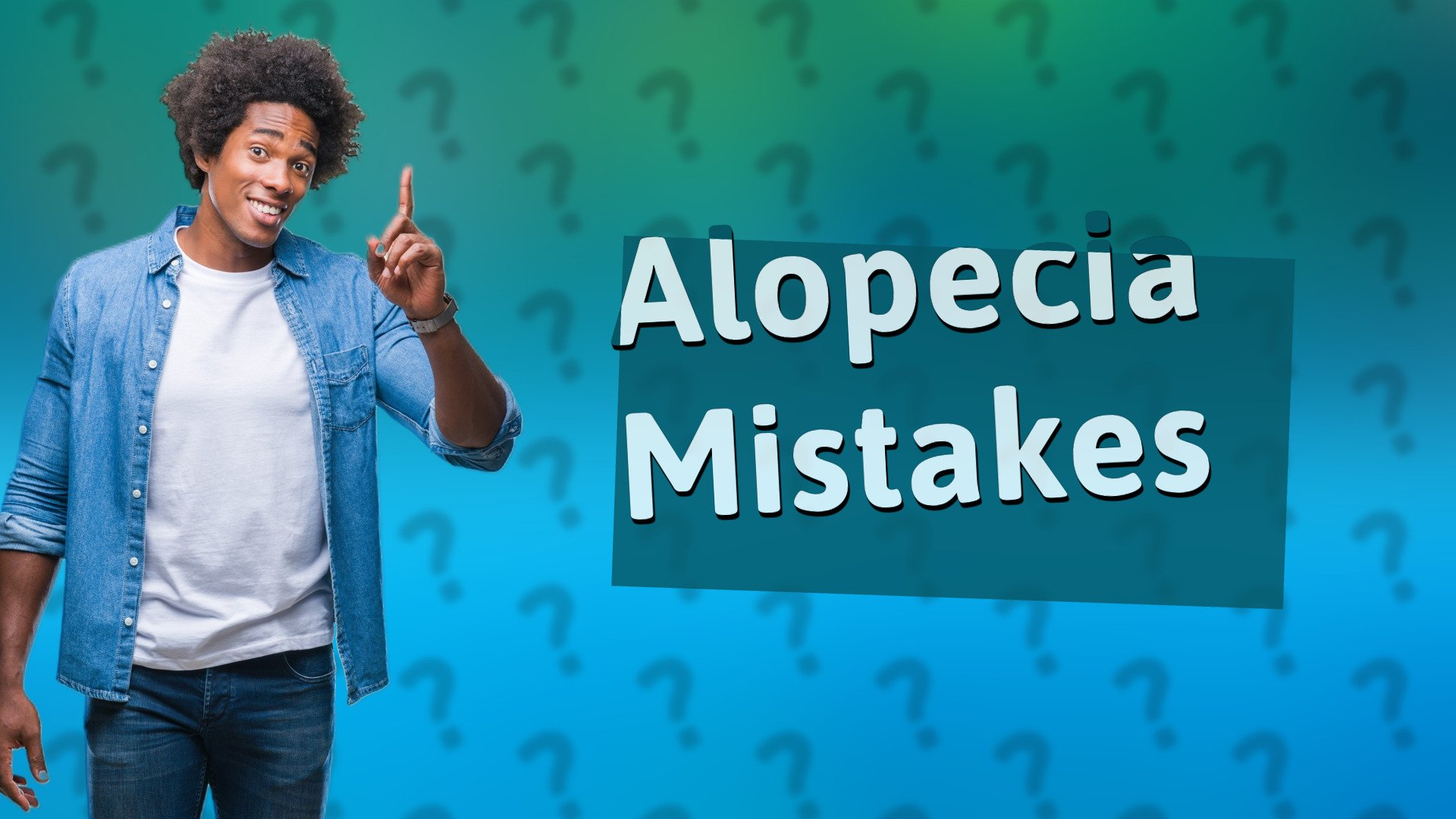 Alopecia Mistakes