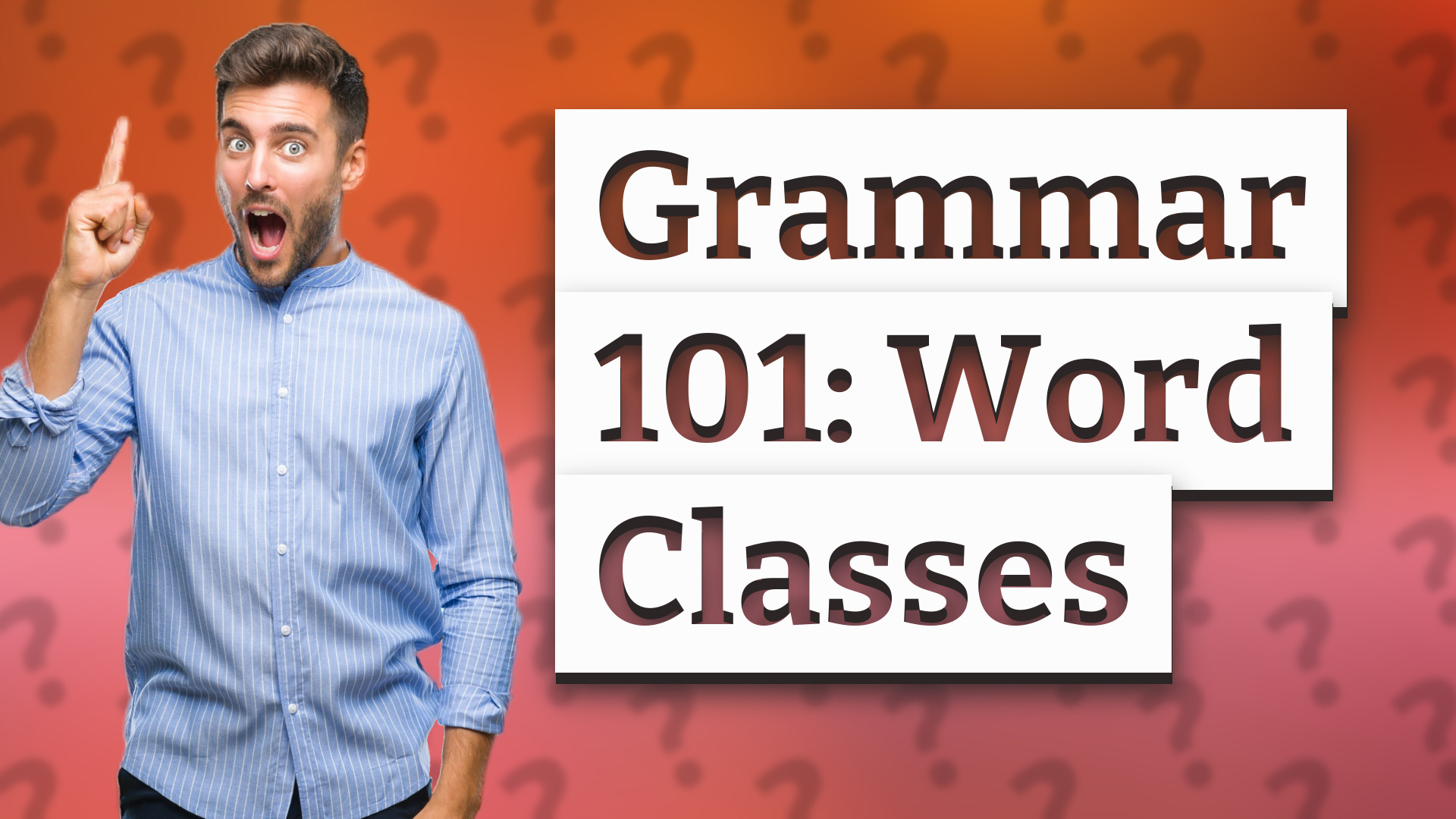 Grammar 101: Word Classes
