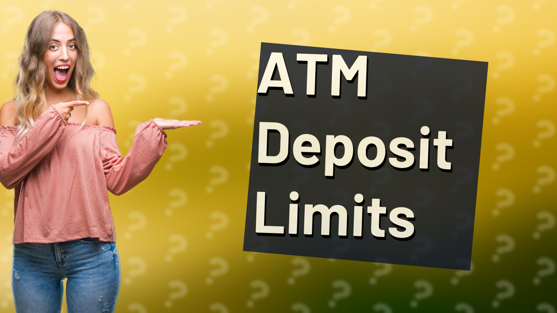 ATM Deposit Limits