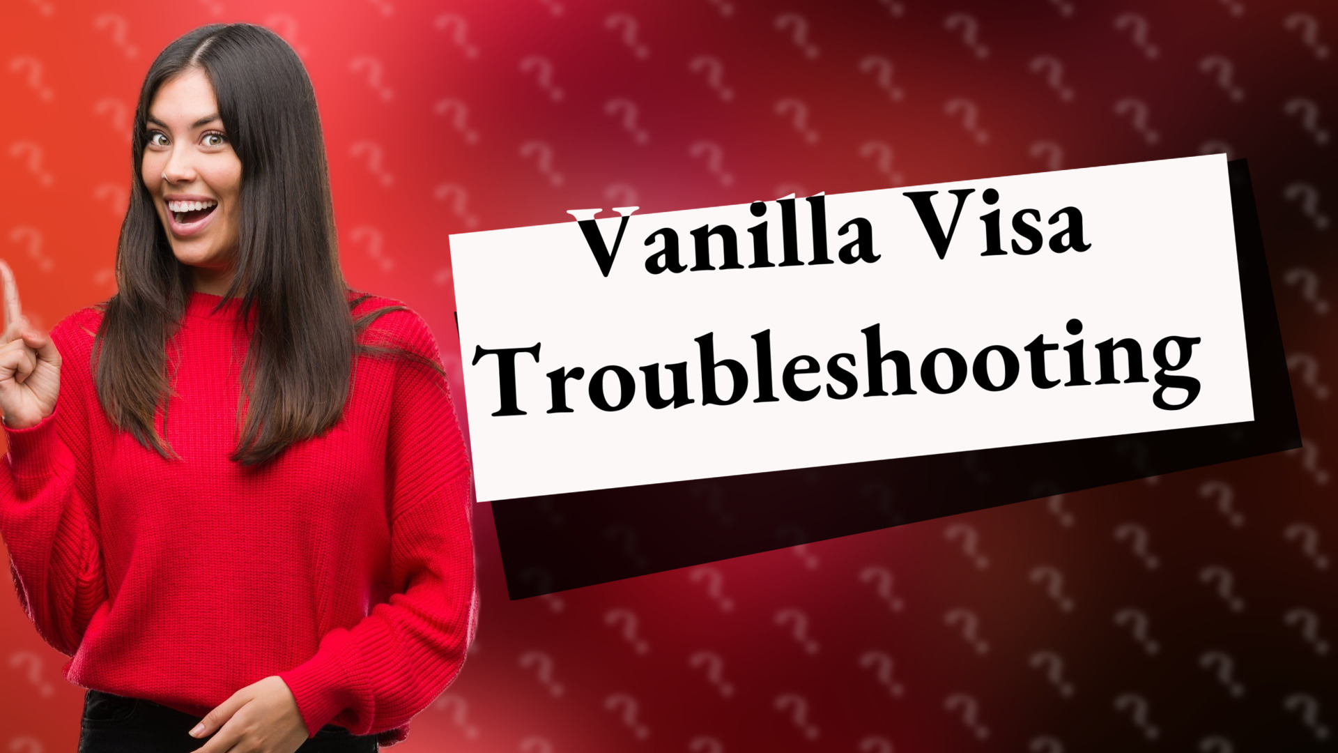 Vanilla Visa Troubleshooting