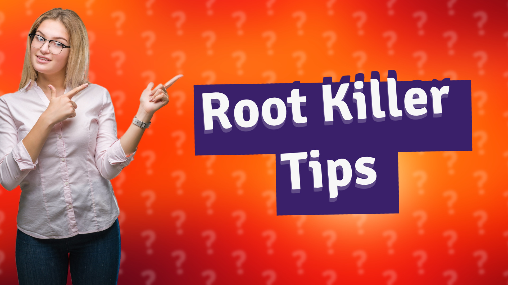 Root Killer Tips