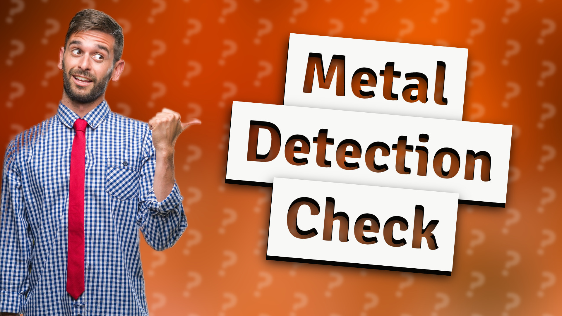 Metal Detection Check