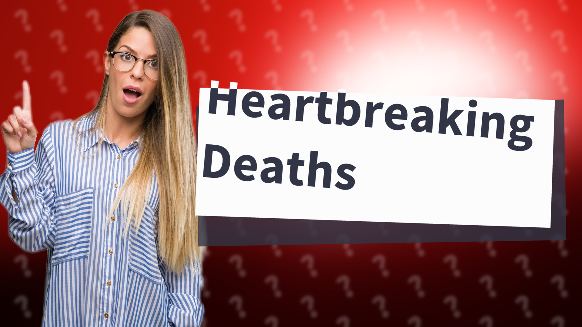 Heartbreaking Deaths
