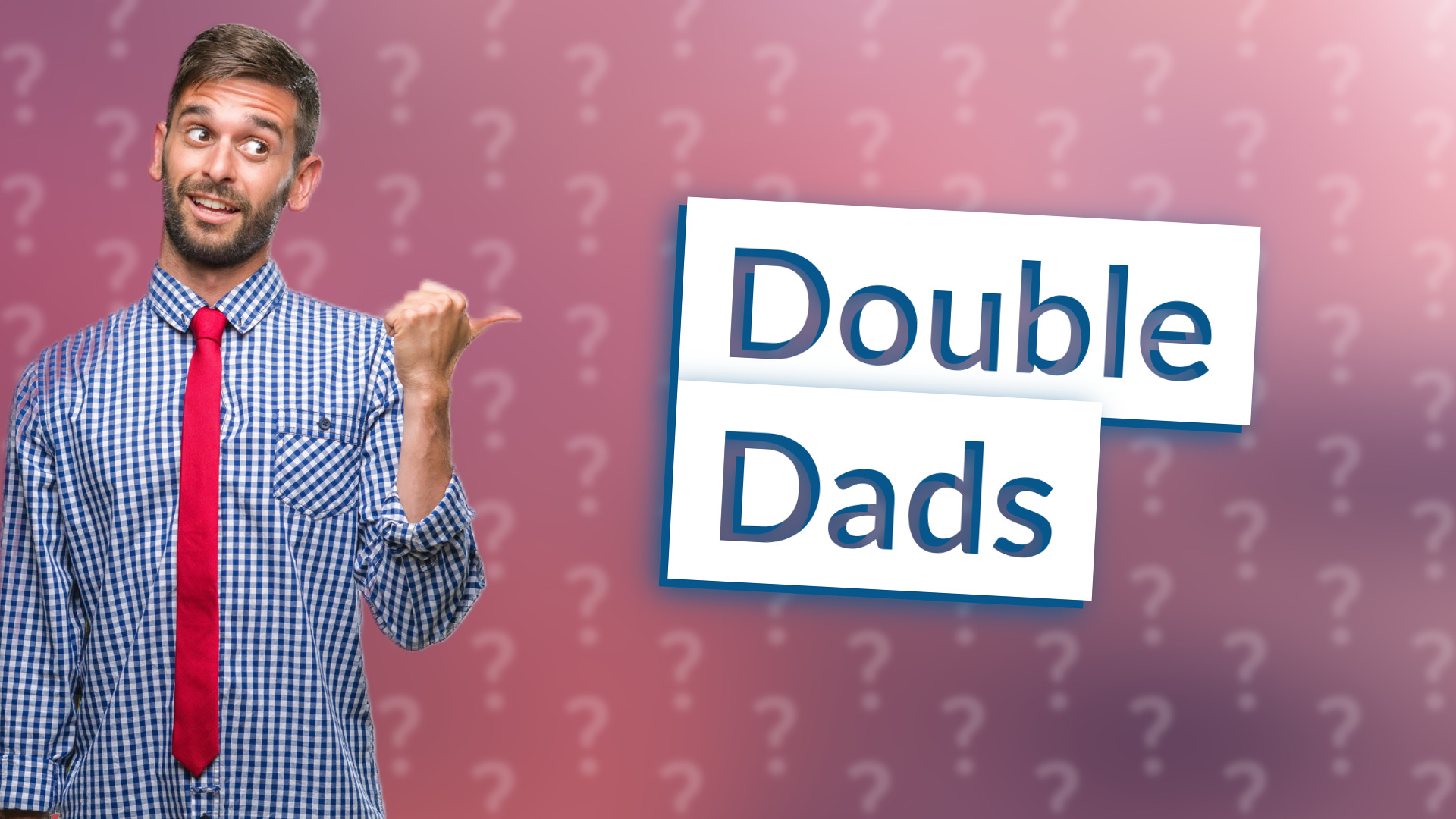 Double Dads