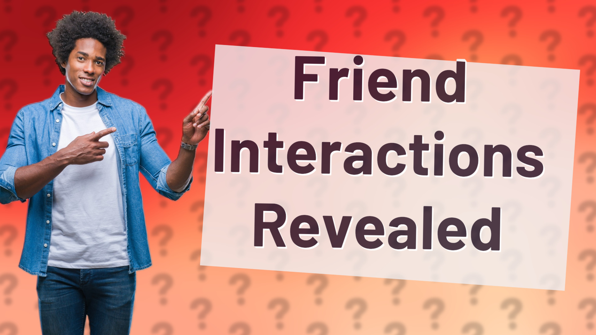 Friend Interactions Revealed