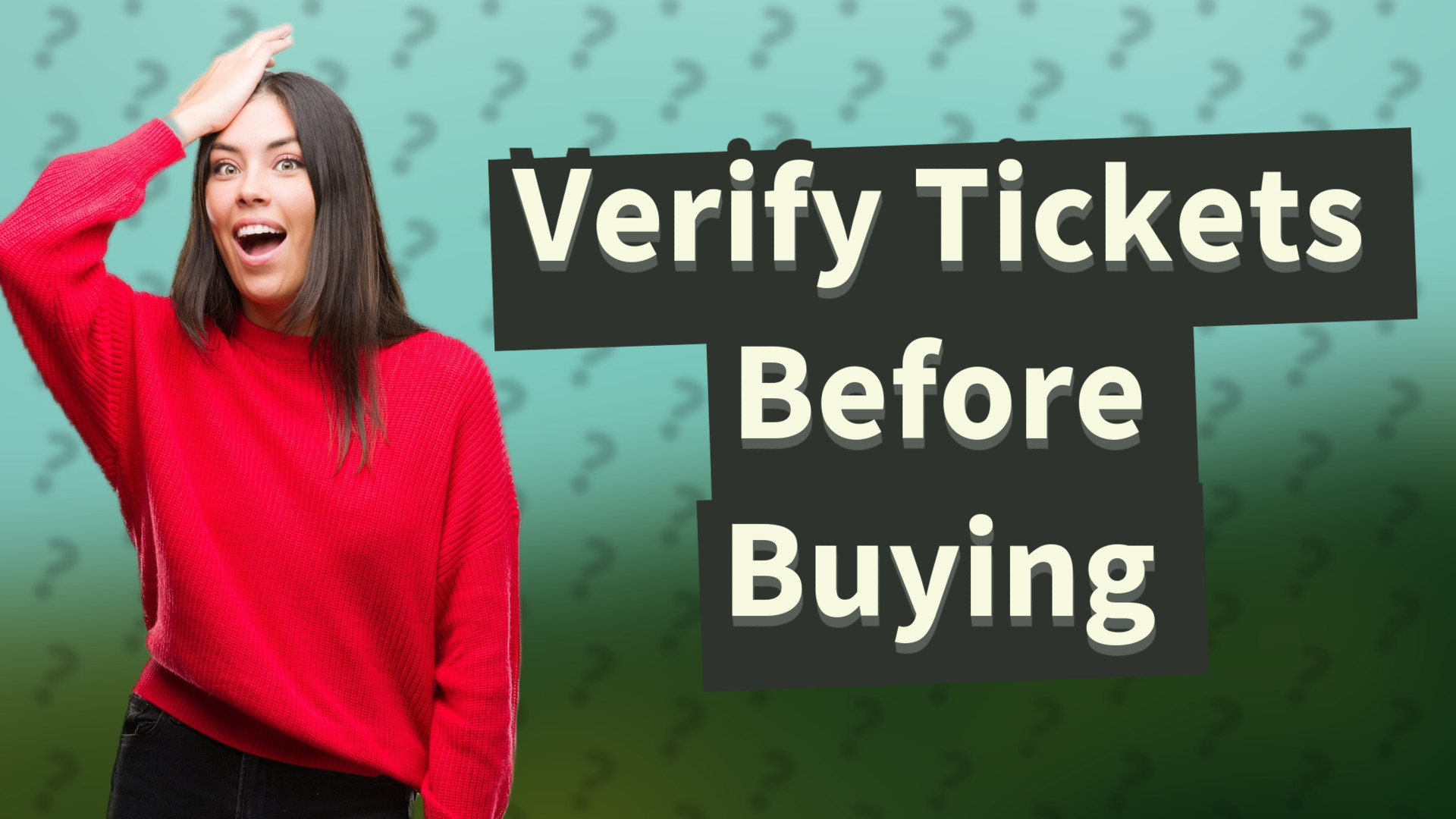 Verify Tickets Before Buying