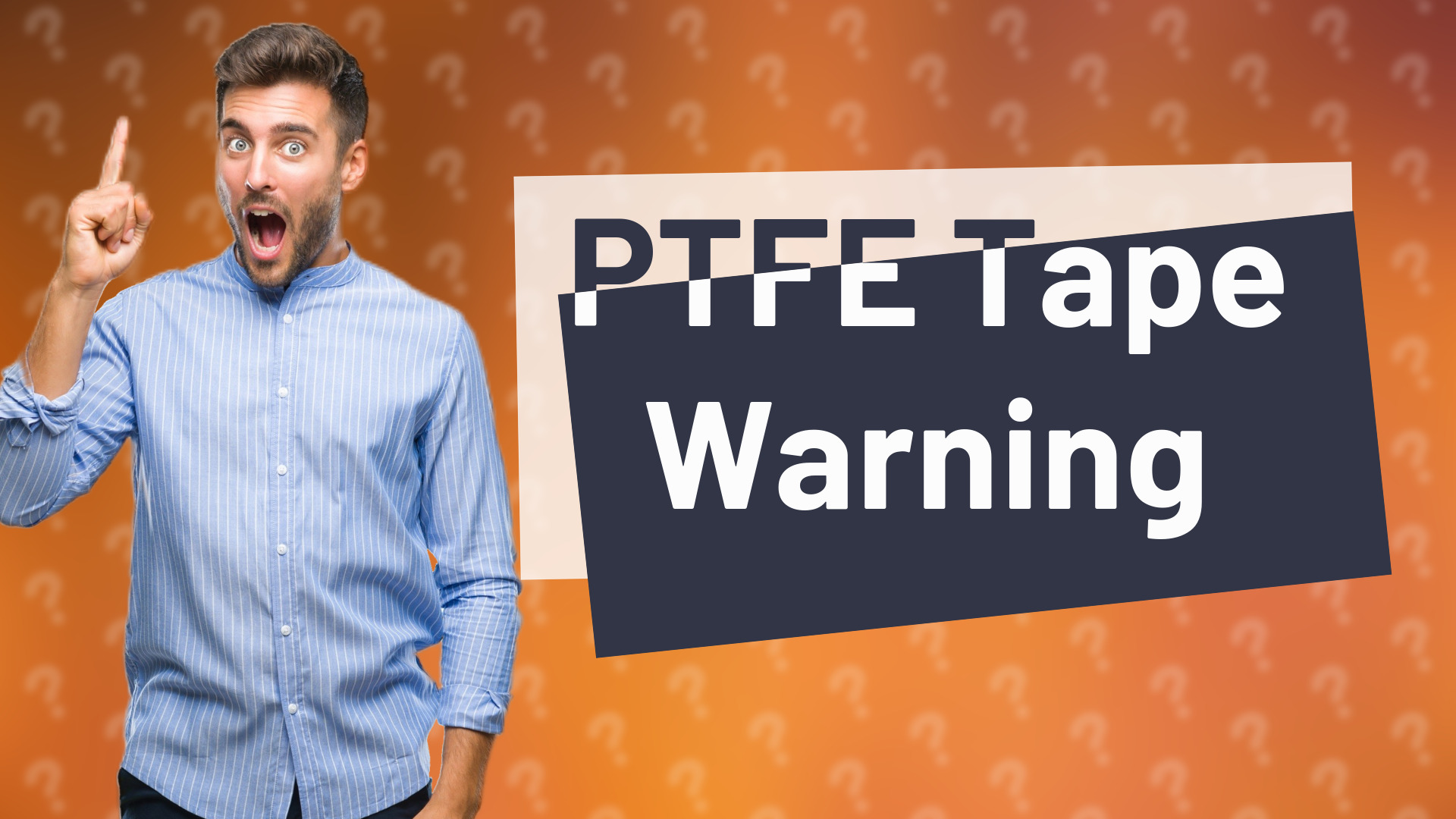 PTFE Tape Warning