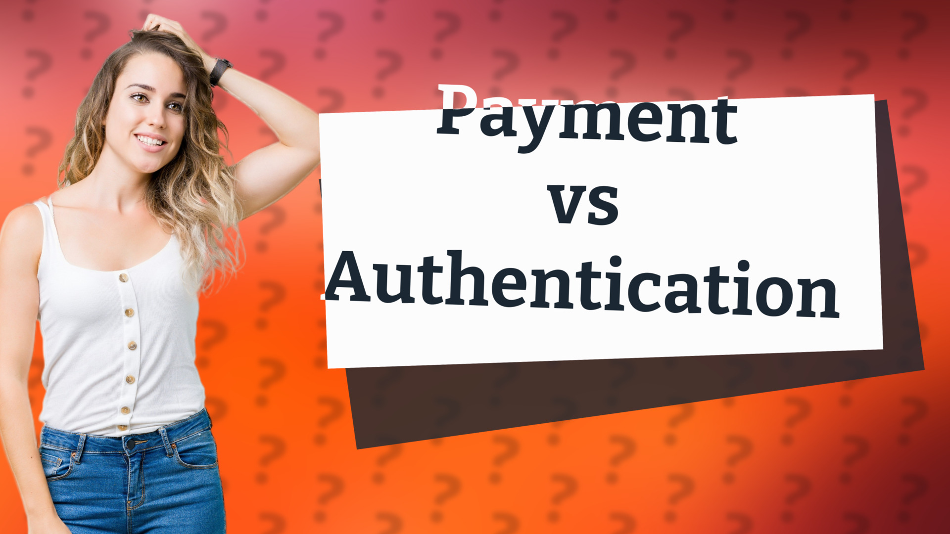 Payment vs Authentication