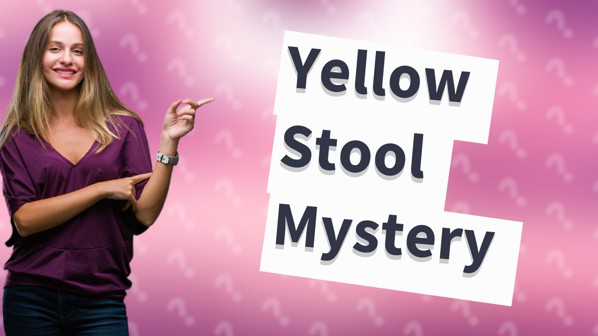 Yellow Stool Mystery