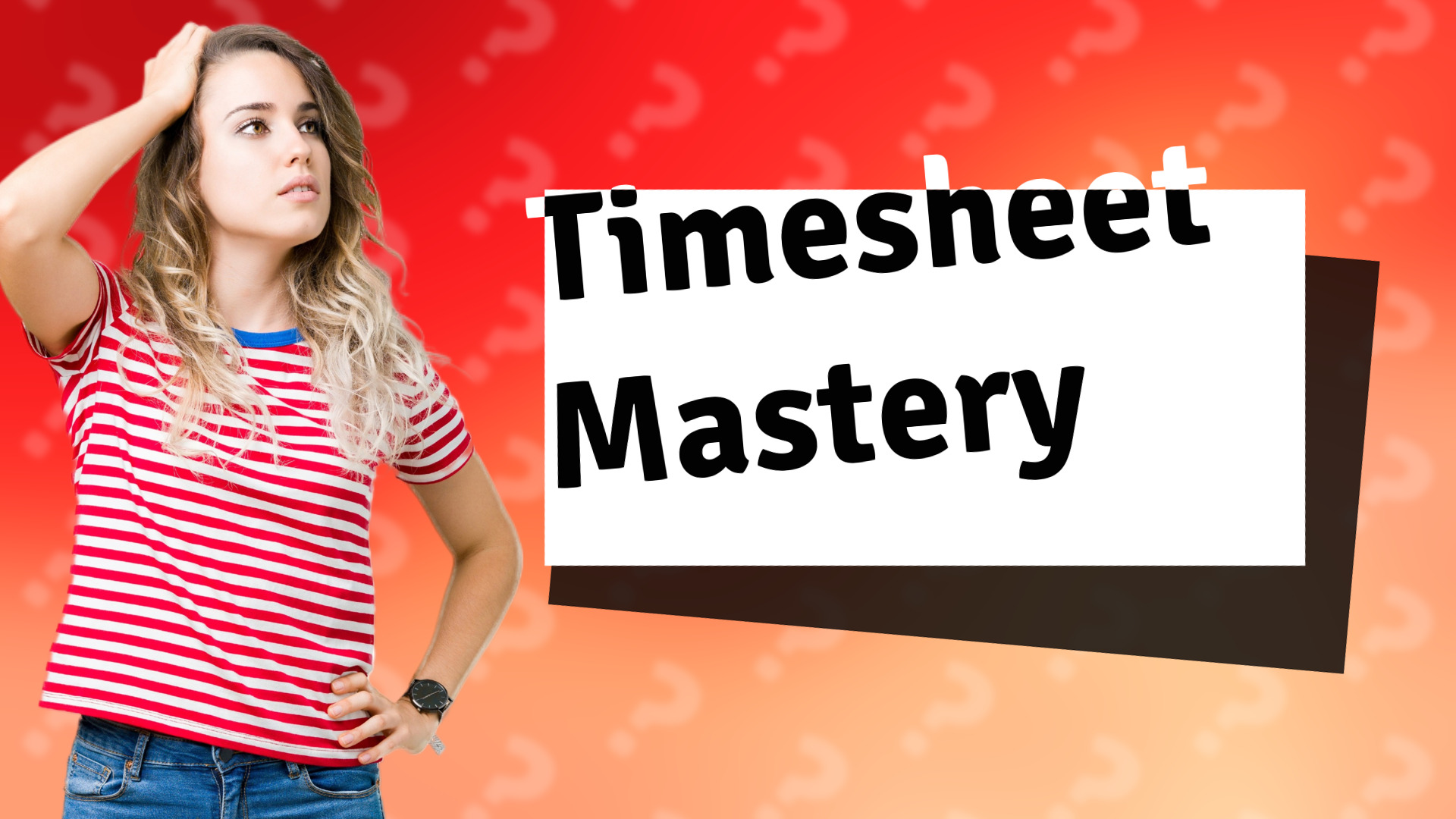 Timesheet Mastery