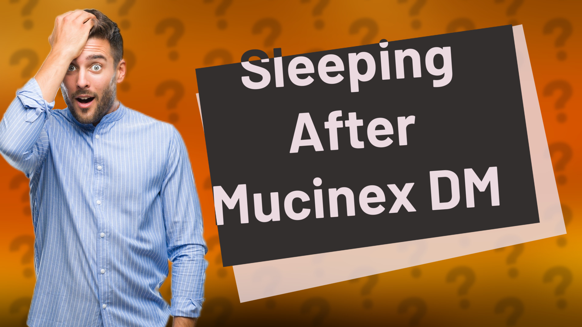 Sleeping After Mucinex DM