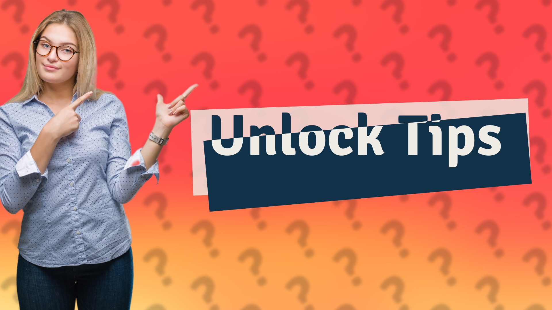 Unlock Tips