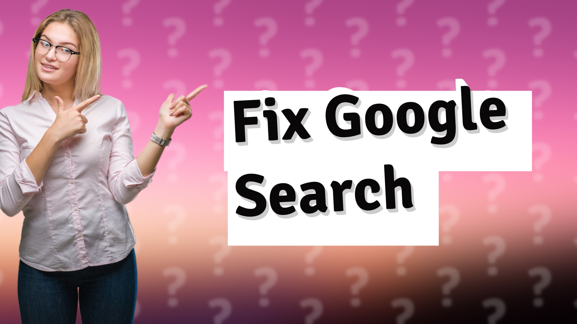Fix Google Search