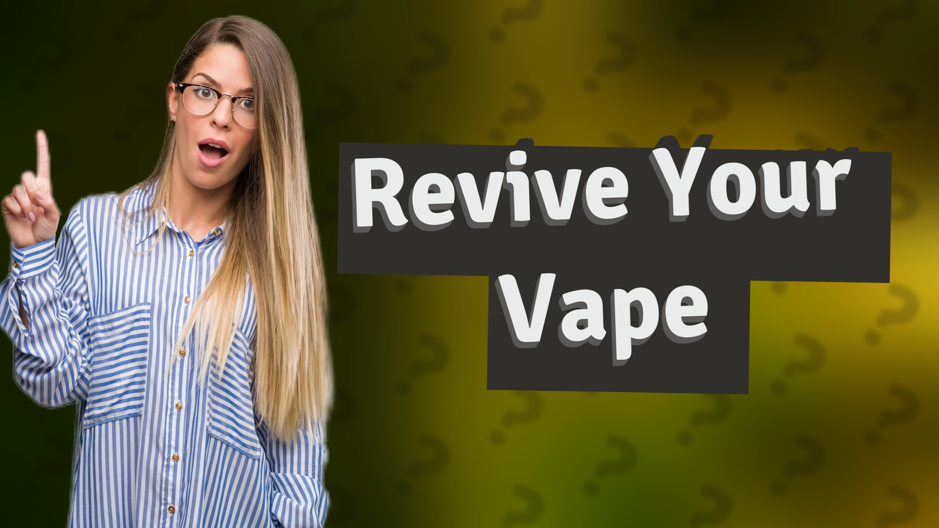Revive Your Vape
