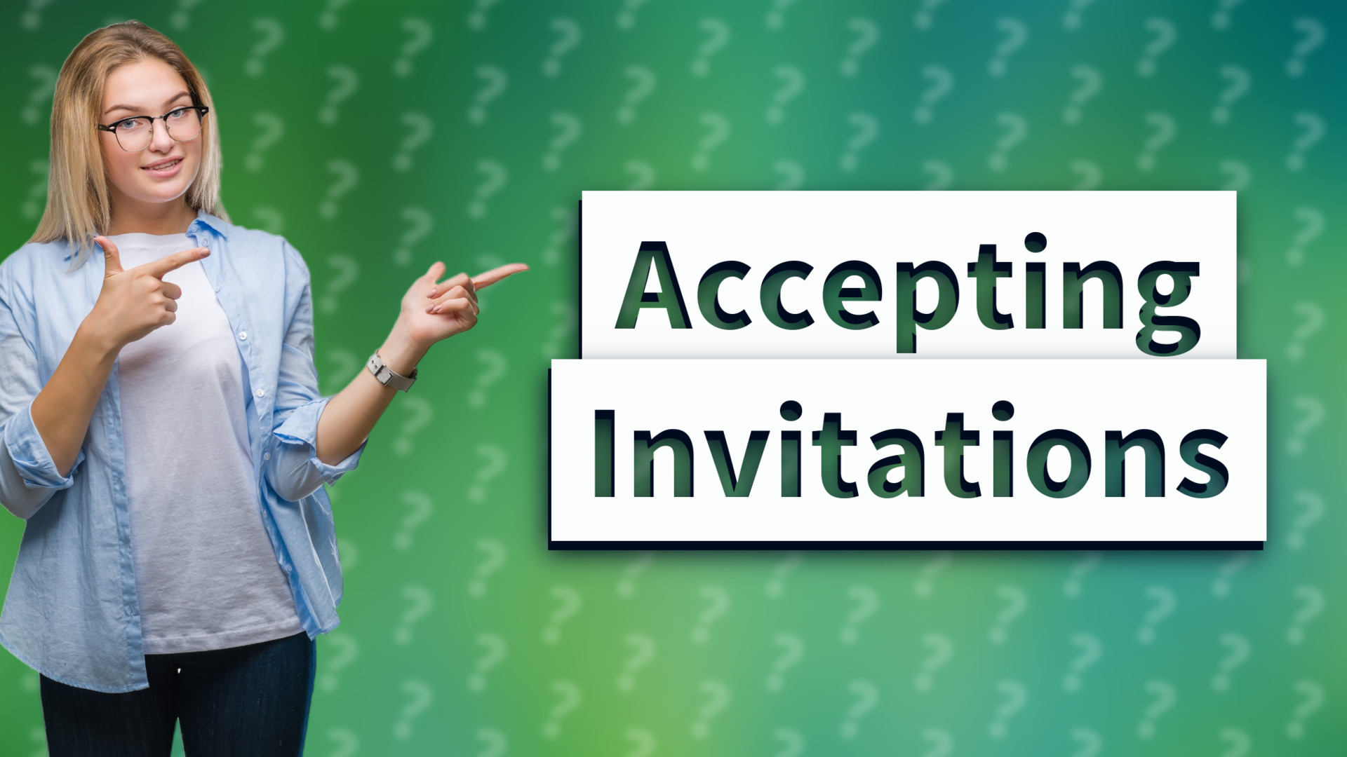 Accepting Invitations