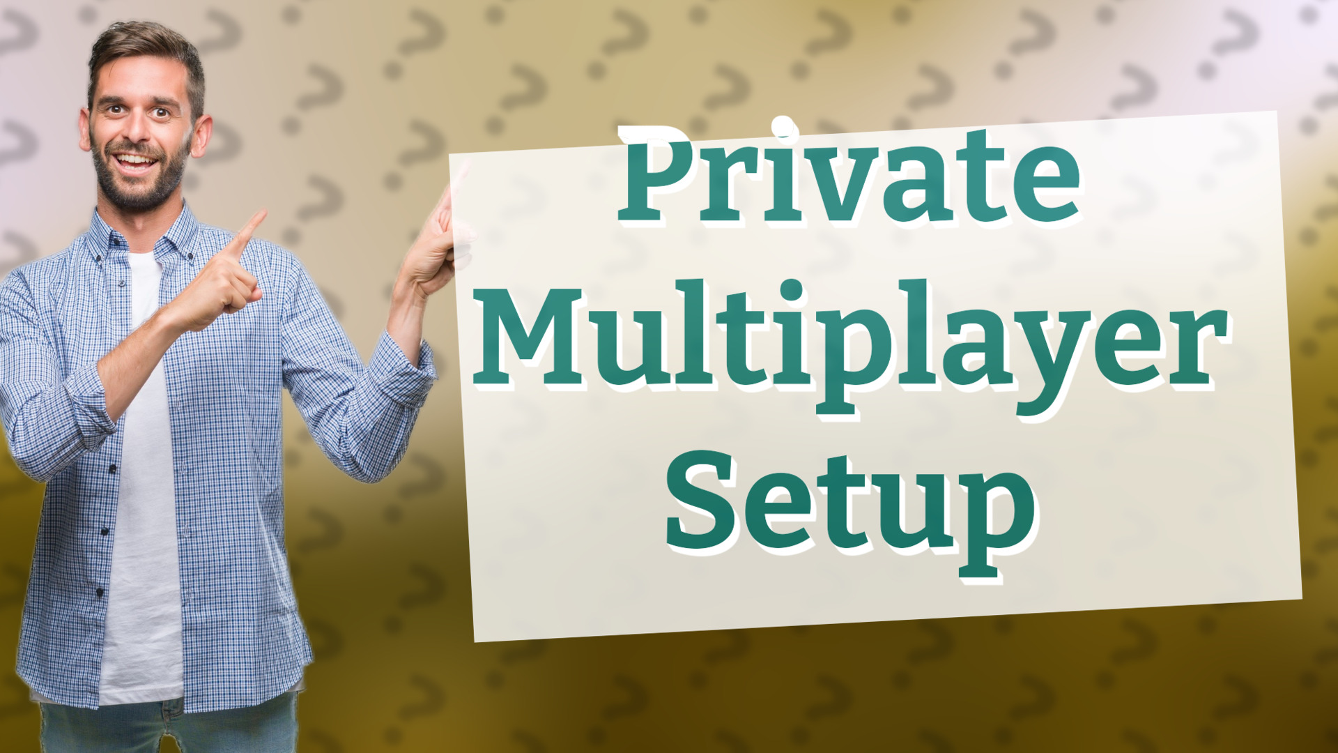 Private Multiplayer Setup