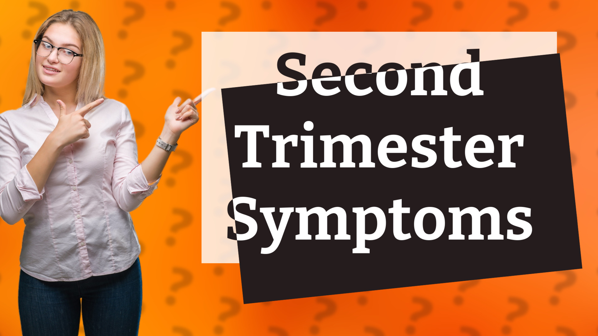 Second Trimester Symptoms