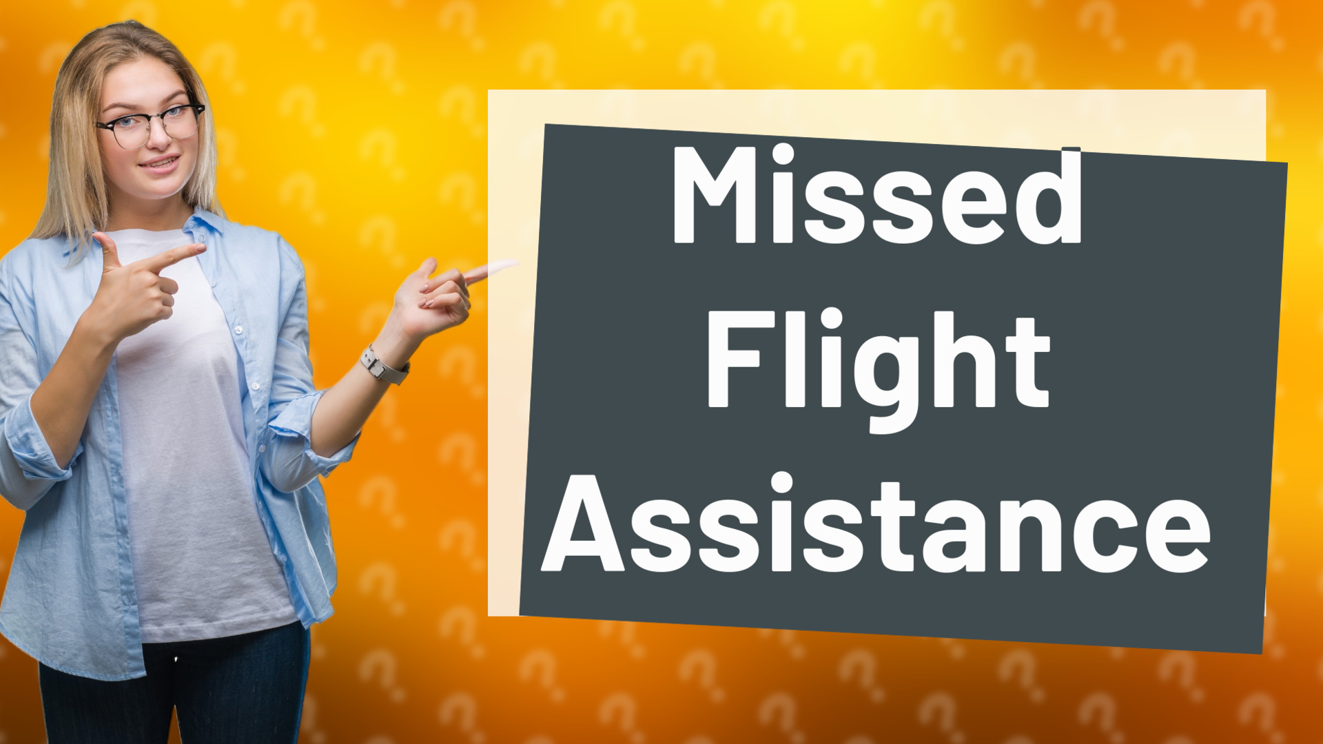 Missed Flight Assistance