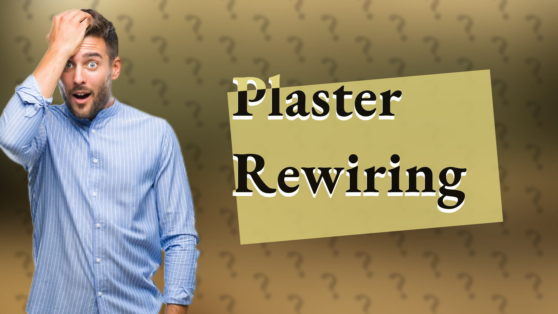 Plaster Rewiring